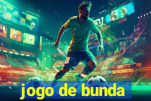 jogo de bunda